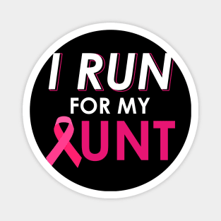 I Run For My Aunt Walk Breast Cancer Awareness Magnet